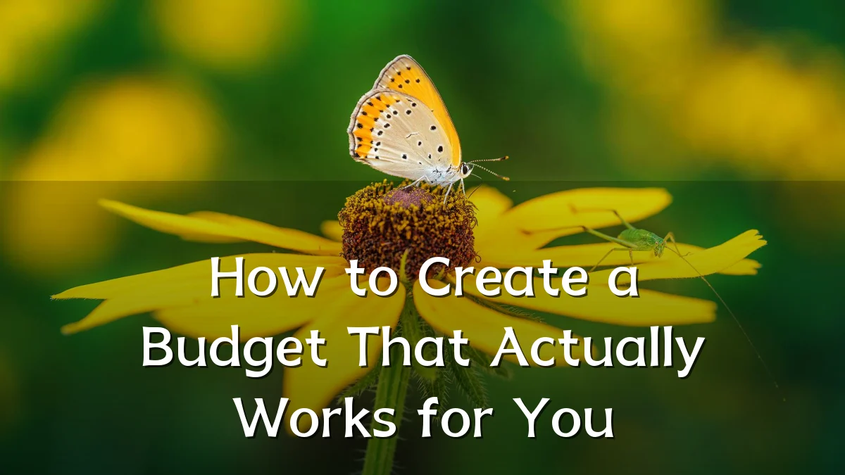 How to Create a Budget That Actually Works for You