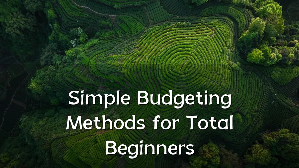 Simple Budgeting Methods for Total Beginners