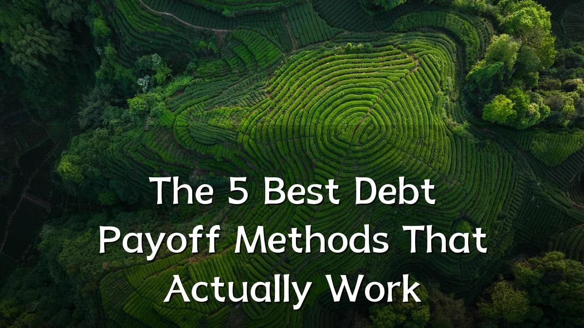 The 5 Best Debt Payoff Methods That Actually Work