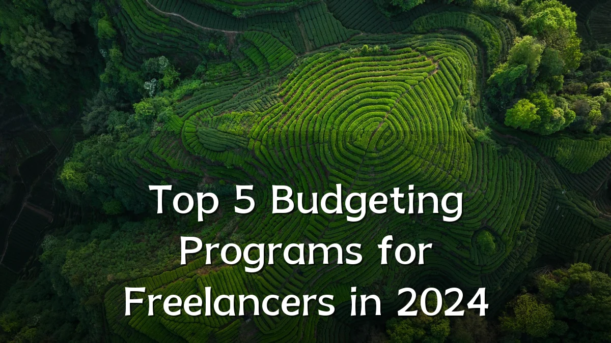 Top 5 Budgeting Programs for Freelancers in 2024