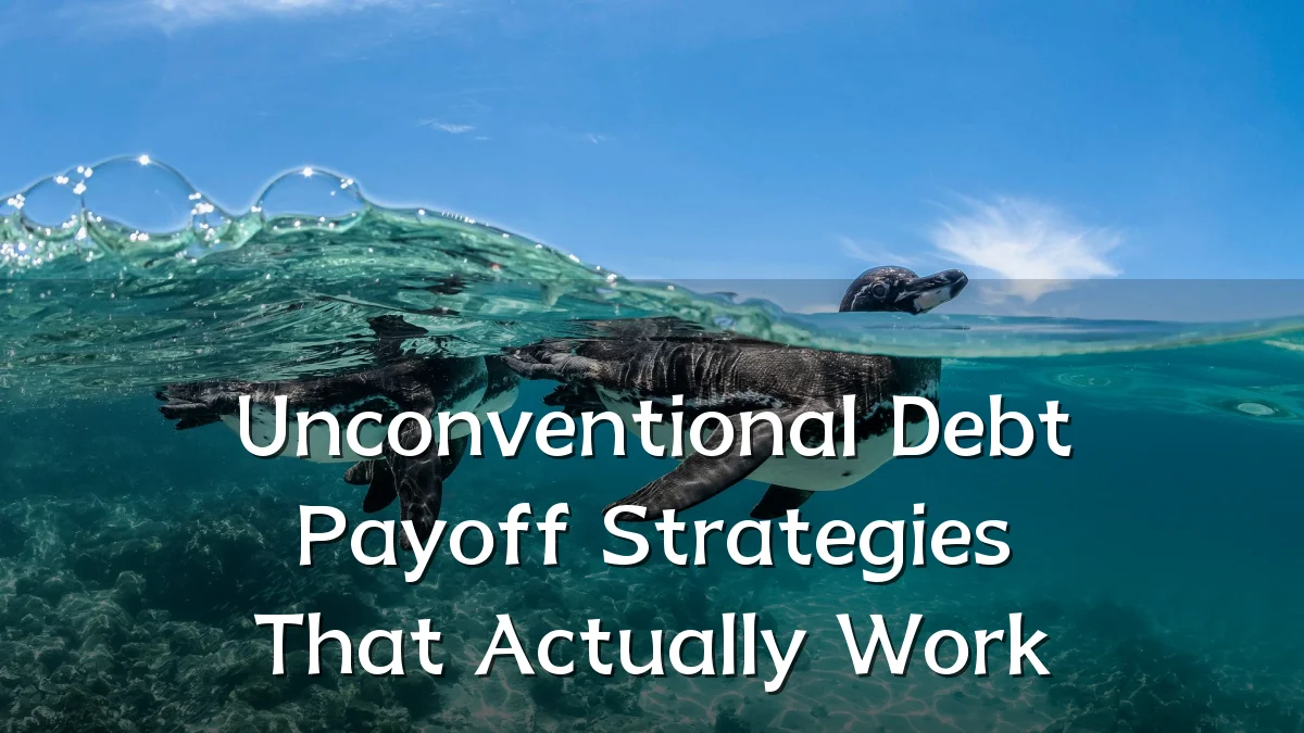 Unconventional Debt Payoff Strategies That Actually Work