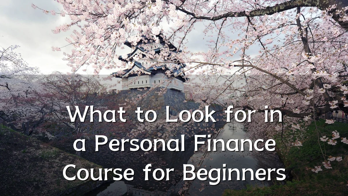 What to Look for in a Personal Finance Course for Beginners