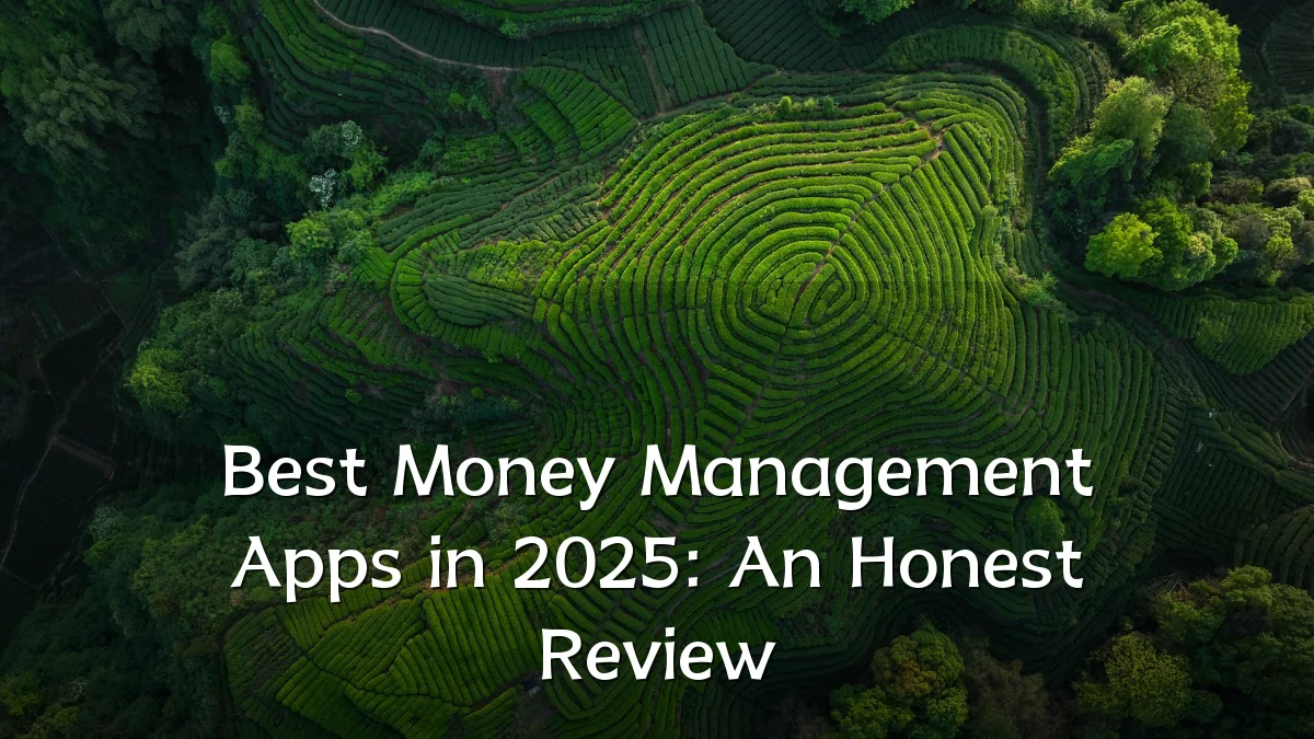 Best Money Management Apps in 2025: An Honest Review
