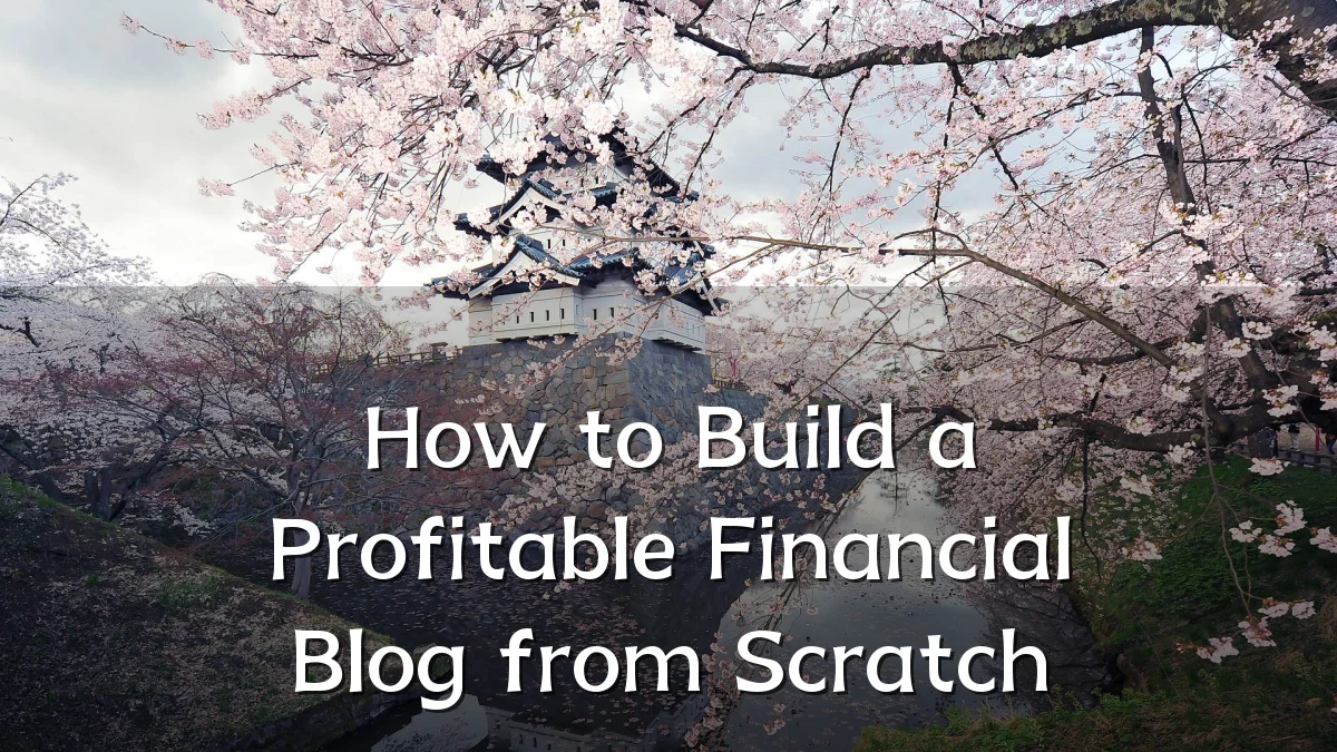 How to Build a Profitable Financial Blog from Scratch