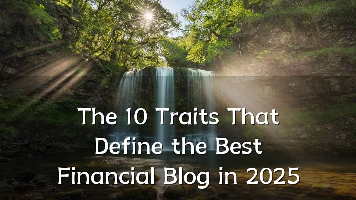 The 10 Traits That Define the Best Financial Blog in 2025