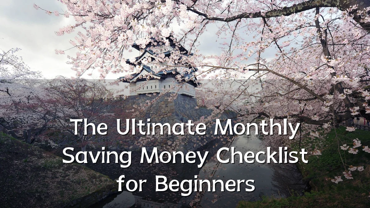 The Ultimate Monthly Saving Money Checklist for Beginners