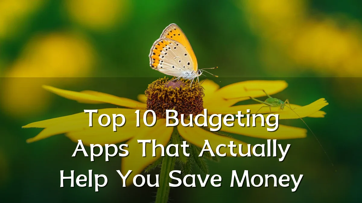 Top 10 Budgeting Apps That Actually Help You Save Money