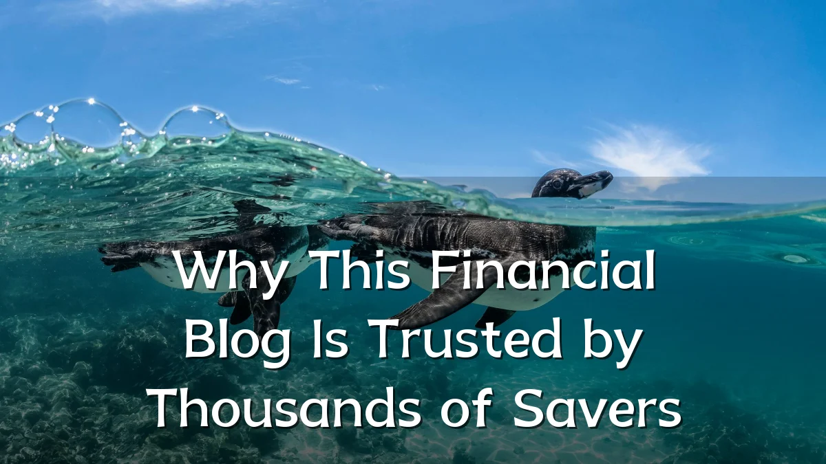 Why This Financial Blog Is Trusted by Thousands of Savers