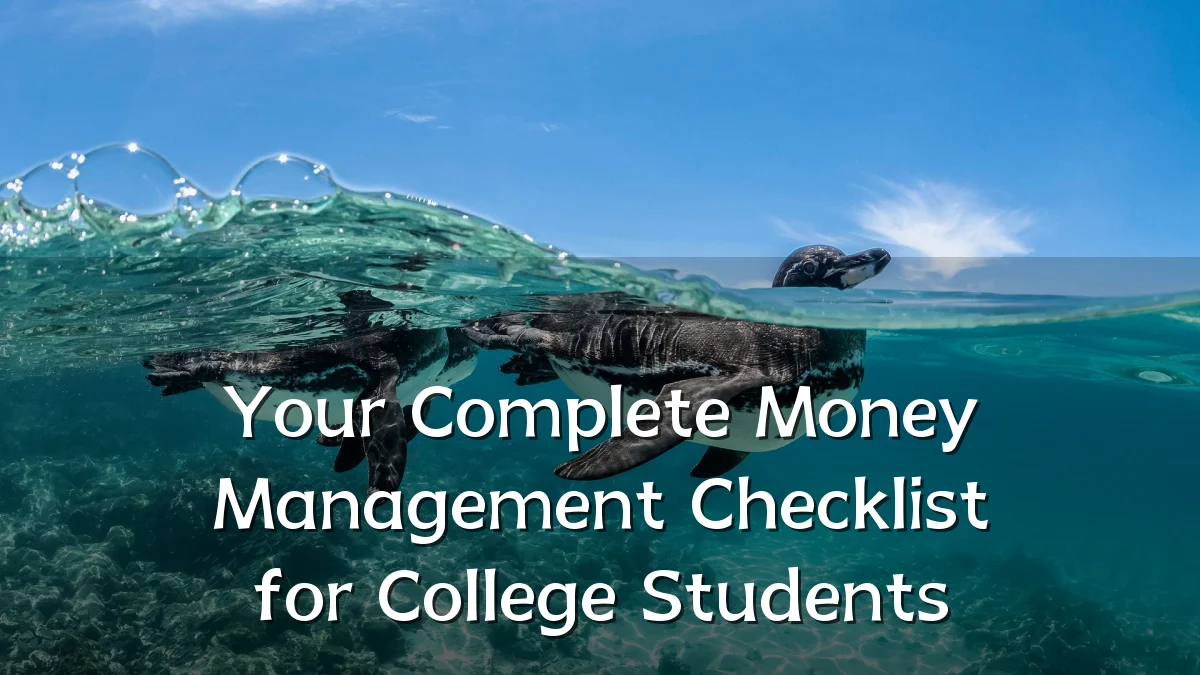 Your Complete Money Management Checklist for College Students